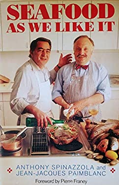 Seafood As We Like It by Anthony, Paimblanc, Jean-Jacques Spinazzola