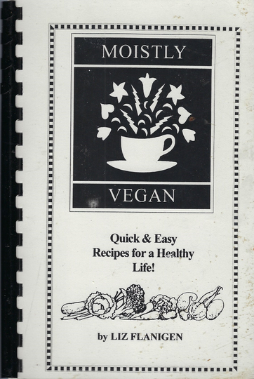 Nashville Tennessee Vintage 1994 Moistly Vegan Quick & Easy Recipes For A Healthy Life Cookbook By Liz Flanigen Soups Entrees Sweets ++ Rare
