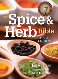 The Spice and Herb Bible Ian Hemphill Author