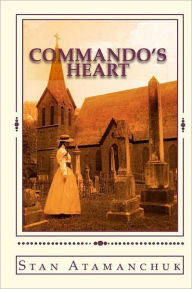 Commandos Heart Stan Atamanchuk Author
