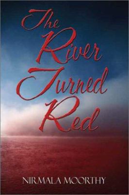 The River Turned Red by Nirmala Krishnamoorthy