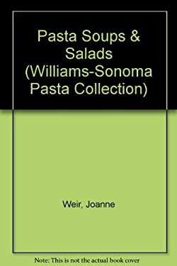 Pasta Soups and Salads by Joanne Weir