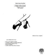 Ladies Choose Your Shoes, A Stripper's Guide to Footwear Tim Campbell Author