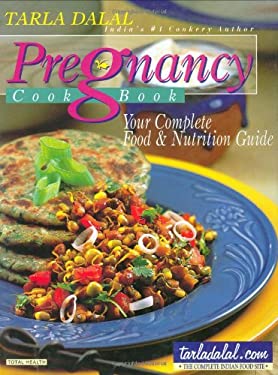 Pregnancy Cook Book by Tarla Dalal