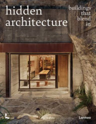 Hidden Architecture: Buildings that Blend In Alyn Griffiths Author