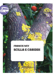 Scilla e Cariddi Francis Wey Author