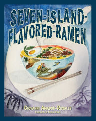 Seven Island Flavored Ramen Giovanni Amador-Rosales Author