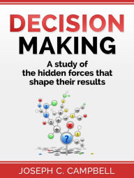 Decision Making Joseph C. Campbell Author