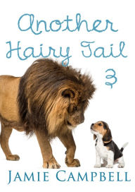Another Hairy Tail 3 Jamie Campbell Author