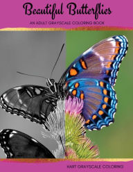 Beautiful Butterflies: An Adult Grayscale Coloring Book Marie Mayden Author