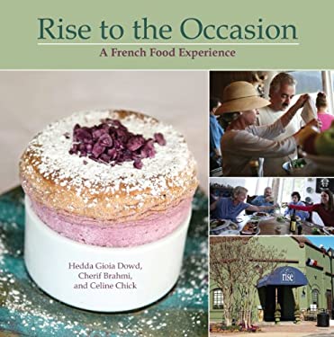 Rise to the Occasion : A French Food Experience by Hedda, Brahmi, Cherif Dowd