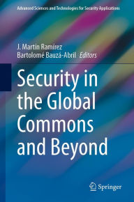 Security in the Global Commons and Beyond J. Martín Ramírez Editor