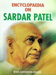 Encyclopaedia on Sardar Patel Ram Ayodhya Singh Author