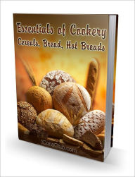 Essentials of Cookery: Cereals, Bread, Hot Breads Dollar Ebook Store Author