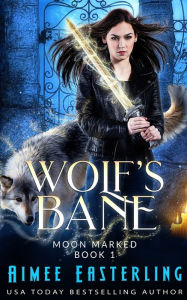 Wolf's Bane Aimee Easterling Author