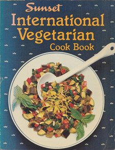 International Vegetarian Cook Book by Sunset Publishing Staff