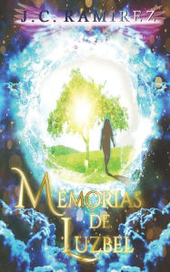 Memorias de Luzbel J C Ramírez Author