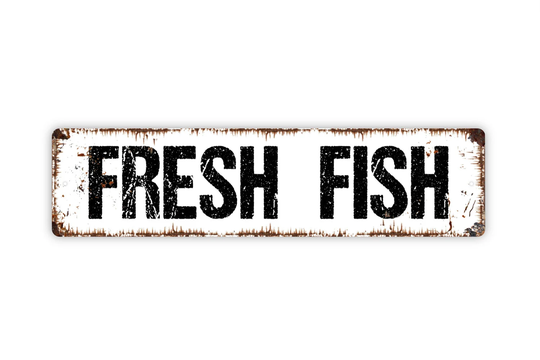 Fresh Fish Sign - Rustic Metal Street Or Door Name Plate Plaque