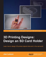 3D Printing Designs: Design an SD Card Holder Joe Larson Author