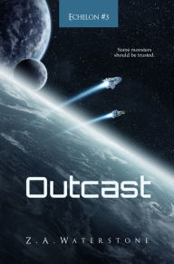 Outcast Z. A. Waterstone Author