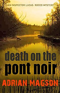 Death on the Pont Noir by Adrian Magson