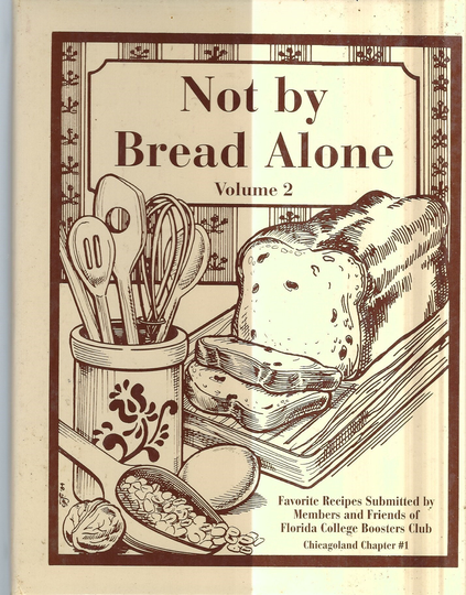 Chicago Area Illinois Vintage 1998 Florida College Booster Club Not By Bread Alone 2 Cookbook Il Community Collectible Rare Local Cook Book