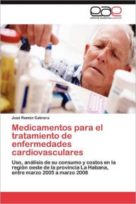 Medicamentos para el tratamiento de enfermedades cardiovasculares Cabrera José Ramón Author