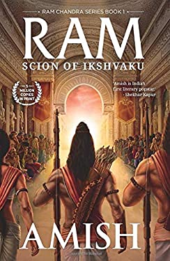 Ram : Scion of Ikshvaku by Amish Tripathi