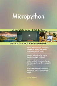 Micropython A Complete Guide - 2020 Edition Gerardus Blokdyk Author