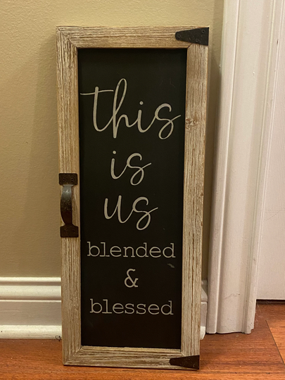 This Is Us Blended & Blessed Sign