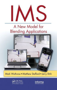 IMS: A New Model for Blending Applications Mark Wuthnow Author