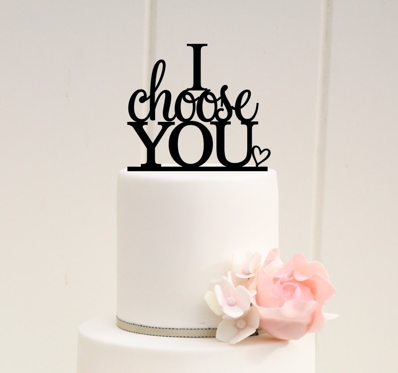 Wedding Cake Topper, I Choose You Custom Personalized Topper For Cake, Bridal Shower