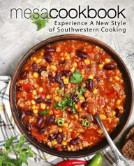 Mesa Cookbook: Experience a New Style of Southwestern Cooking BookSumo Press Author