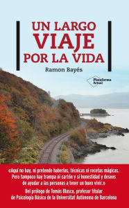 Un largo viaje por la vida Ramón Bayés Author