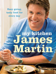 My Kitchen James Martin Author