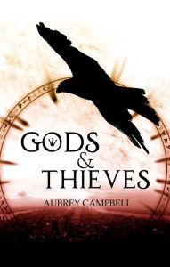 Gods & Thieves Aubrey Campbell Author