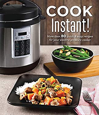 Cook Instant by Publications International Ltd. Staff
