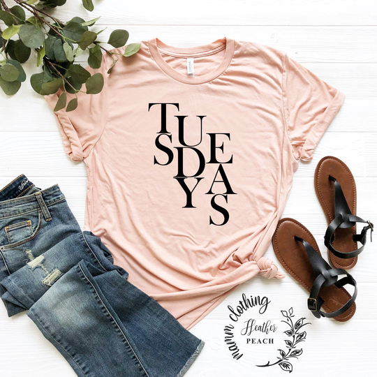 Tuesdays Shirt, T-Shirt, Tuesday Tee, A Shirt For Every Day