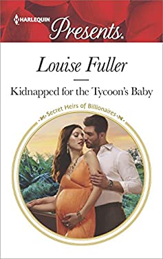 Kidnapped for the Tycoon's Baby by Louise Fuller