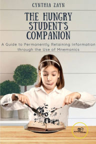 The Hungry Student's Companion Cynthia Zayn Author