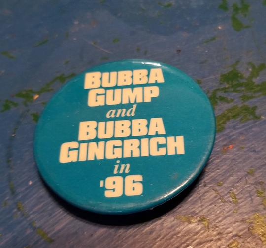 Vintage Bubba Gump & Gingrich in 96 Pin Button