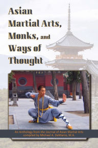 Asian Martial Arts, Monks, and Ways of Thought Charles Holcombe Author