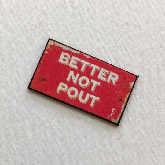 Better Not Pout Christmas Miniature 112 Dollhouse Sign