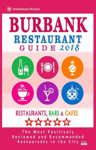Burbank Restaurant Guide 2018: Best Rated Restaurants in Burbank, California - 500 Restaurants, Bars and Cafes recommended for Visitors, 2018 Frances