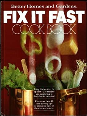 Better Homes and Gardens Fix It Fast Cook Book by Patricia, Hutchinson, Rosemary C. Teberg