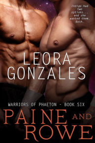 Warriors of Phaeton: Paine and Rowe Leora Gonzales Author