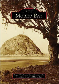 Morro Bay CA (Images of America Series) Roger Castle Author