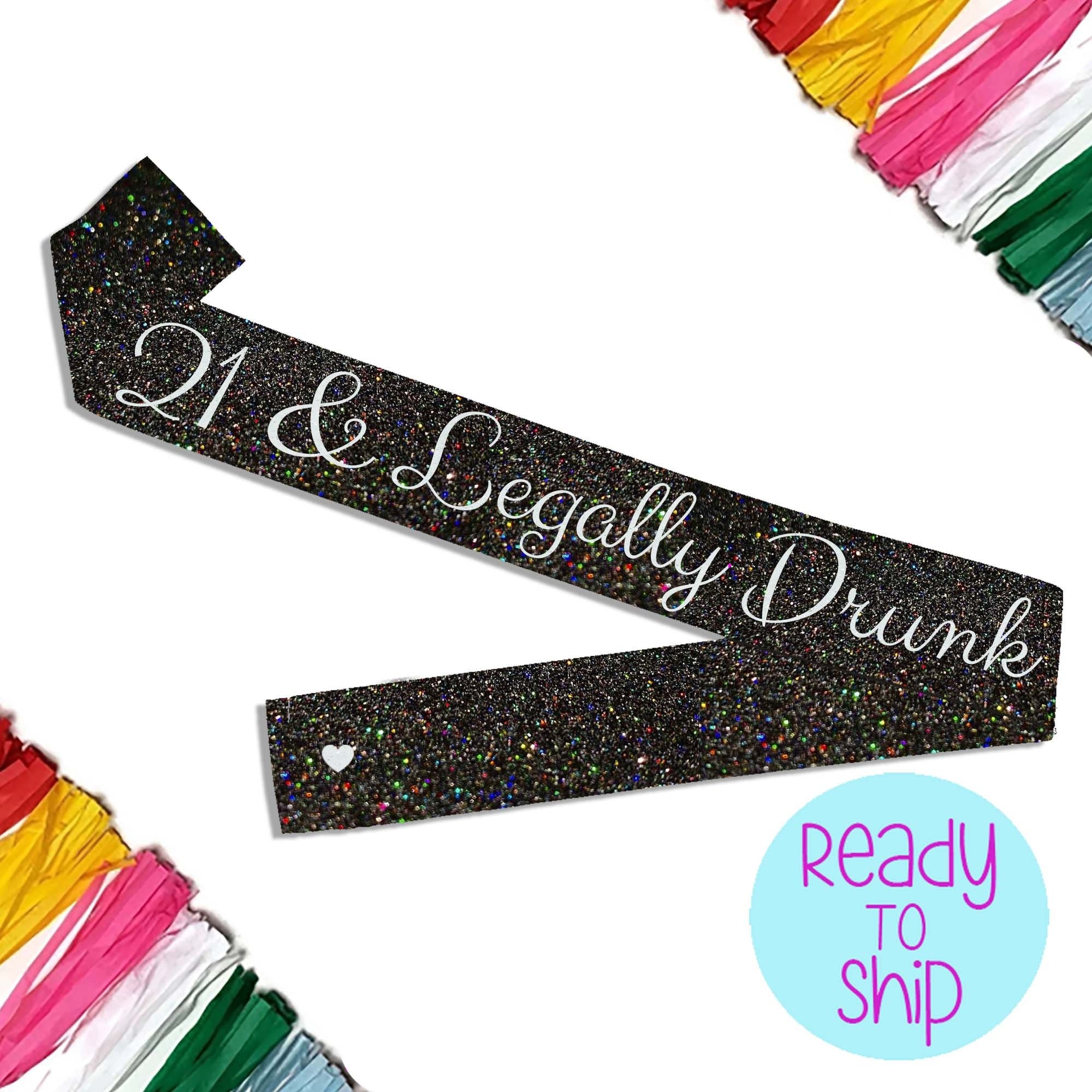 Personalized 21 & Legally Drunk Sequin Glitter Sash, Rose Gold 21st Birthday Sash Custom