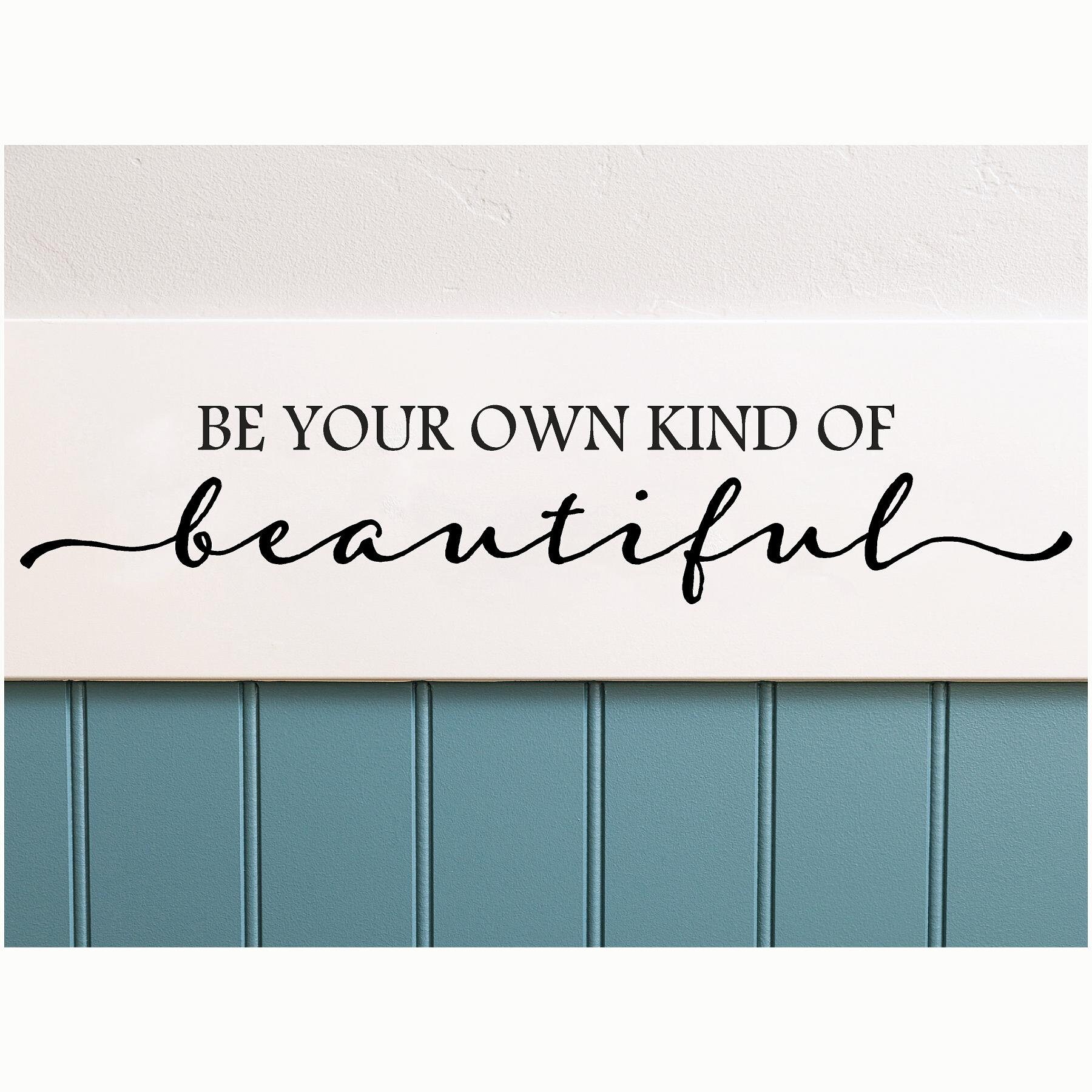 Be Your Own Kind Of Beautiful Inspirational Vinyl Lettering Wall Decal Removable Sticker