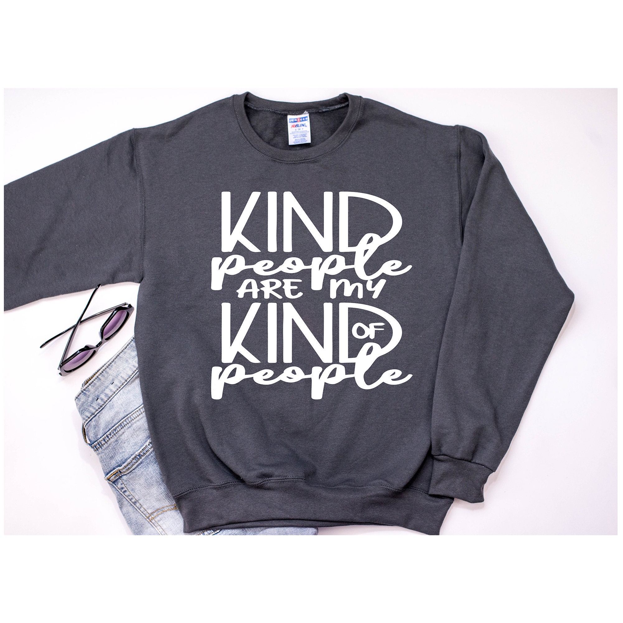 Kind People Are My Kinda Unisex Sweatshirt Womens Kindness Gifts For Friends Mom